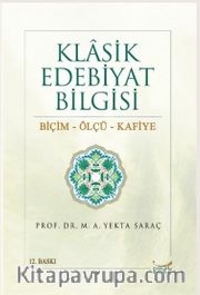 Klasik Edebiyat Bilgisi / Biçim-Ölçü-Kafiye