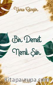 Bir Demet Nemli Şiir