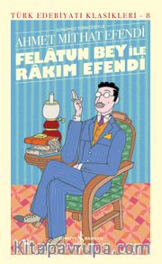 Felatun Bey İle Rakim Efendi (Günümüz Türkçesiyle) (Ciltli)