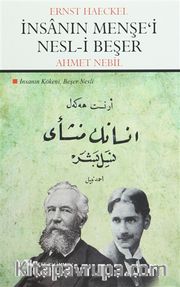 İnsanın Menşe'i Nesl-i Beşer <br /> İnsanın Kökeni, Beşer Nesli