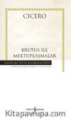 Brutus İle Mektuplaşmalar (Karton Kapak)