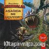 Ejderhalar / Aşağıda Ne Uçuyor?