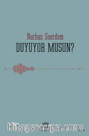 Duyuyor musun?