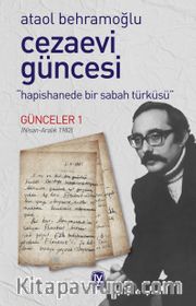 Cezaevi Güncesi <br /> Hapishanede Bir Sabah Türküsü