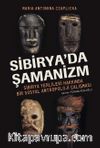 Sibirya’da Şamanizm: Sibirya Yerlileri Hakkında Bir Sosyal Antropoloji Çalışması
