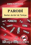 Parodi & Bunlar da Kör’dü Türkiye