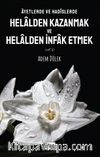 Âyetlerde ve Hadîslerde Helalden Kazanmak ve Helalden İnfak Etmek 