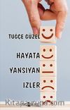 Hayata Yansıyan İzler