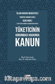 İslam Hukuku Mukayeseli, Yargıtay Kararı İlaveli Açıklamalı, Tüketicinin Korunması Hakkında Kanun