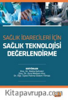 Sağlık İdarecileri İçin Sağlık Teknoloji Değerlendirme