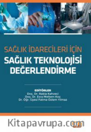 Sağlık İdarecileri İçin Sağlık Teknoloji Değerlendirme