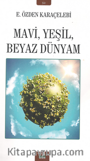Mavi Yeşil Beyaz Dünyam
