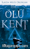 Ölü Kent 2 - Rhea