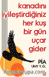 Kanadını İyileştirdiğiniz Her Kuş Bir Gün Uçar 