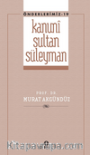 Kanuni Sultan Süleyman (Önderlermiz 19)