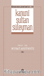 Kanuni Sultan Süleyman (Önderlermiz 19)