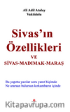 Sivas’ın Özellikleri ve Sivas-Madımak-Maraş