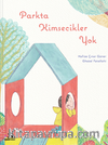 Parkta Kimsecikler Yok