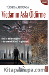 Vicdanını Asla Öldürme