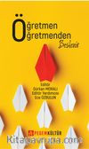 Öğretmen Öğretmenden Beslenir
