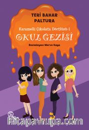 Okul Gezisi / Karamelli Çikolata Dörtlüsü 1