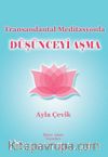 Transandantal Meditasyonla Düşünceyi Aşma