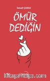 Ömür Dediğin