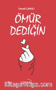 Ömür Dediğin
