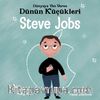 Steve Jobs - Dünyaya Yön Veren Dünün Küçükleri
