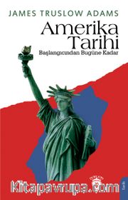 Amerika Tarihi <br /> Başlangıcından Bugüne 