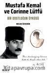 Mustafa Kemal ve Corinne Lütfü & Bir Dostluğun Öyküsü
