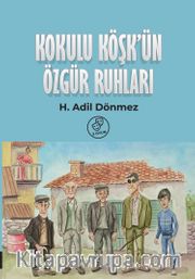 Kokulu Köşkün Özgür Ruhları