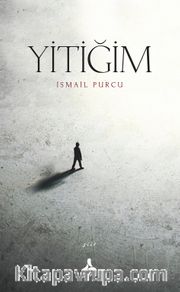 Yitiğim