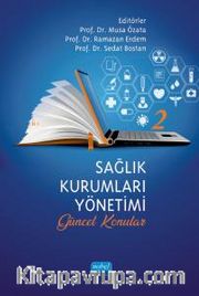 Sağlık Kurumları Yönetimi 2 <br /> Genel Konular