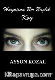 Hayatına Bir Başlık Koy
