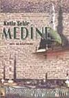 Kutlu Şehir Medîne