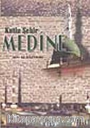 Kutlu Şehir Medîne