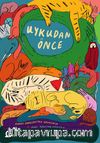 Uykudan Önce
