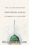 Kimi Örnek Almalı & Hz. Peygamber (s.a.v.) ve Kur'an Ahlakı