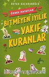 Bitmeyen İyilik / Vakıf Kuranlar