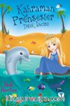 Kahraman Prensesler & Dilek İncisi
