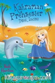Kahraman Prensesler <br /> Dilek İncisi