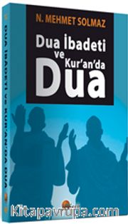 Dua İbadeti ve Kur’an’da Dua