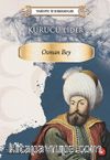 Tarihte İz Bırakanlar Kurucu Lider Osman Bey