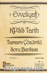 2016 Evveliyat KPSS Tarih Tamamı Çözümlü Soru Bankası