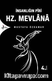 İnsanlığın Piri Hazreti Mevlana