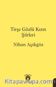 Tirşe Gözlü Kızın Şiirleri