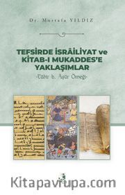 Tefsirde İsrailiyat ve Kitab-ı Mukaddes’e Yaklaşımlar