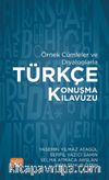 Örnek Cümleler ve Diyaloglarla Türkçe Konuşma Kılavuzu
