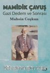 Mamidik Çavuş - Gazi Dedem ve Sonrası